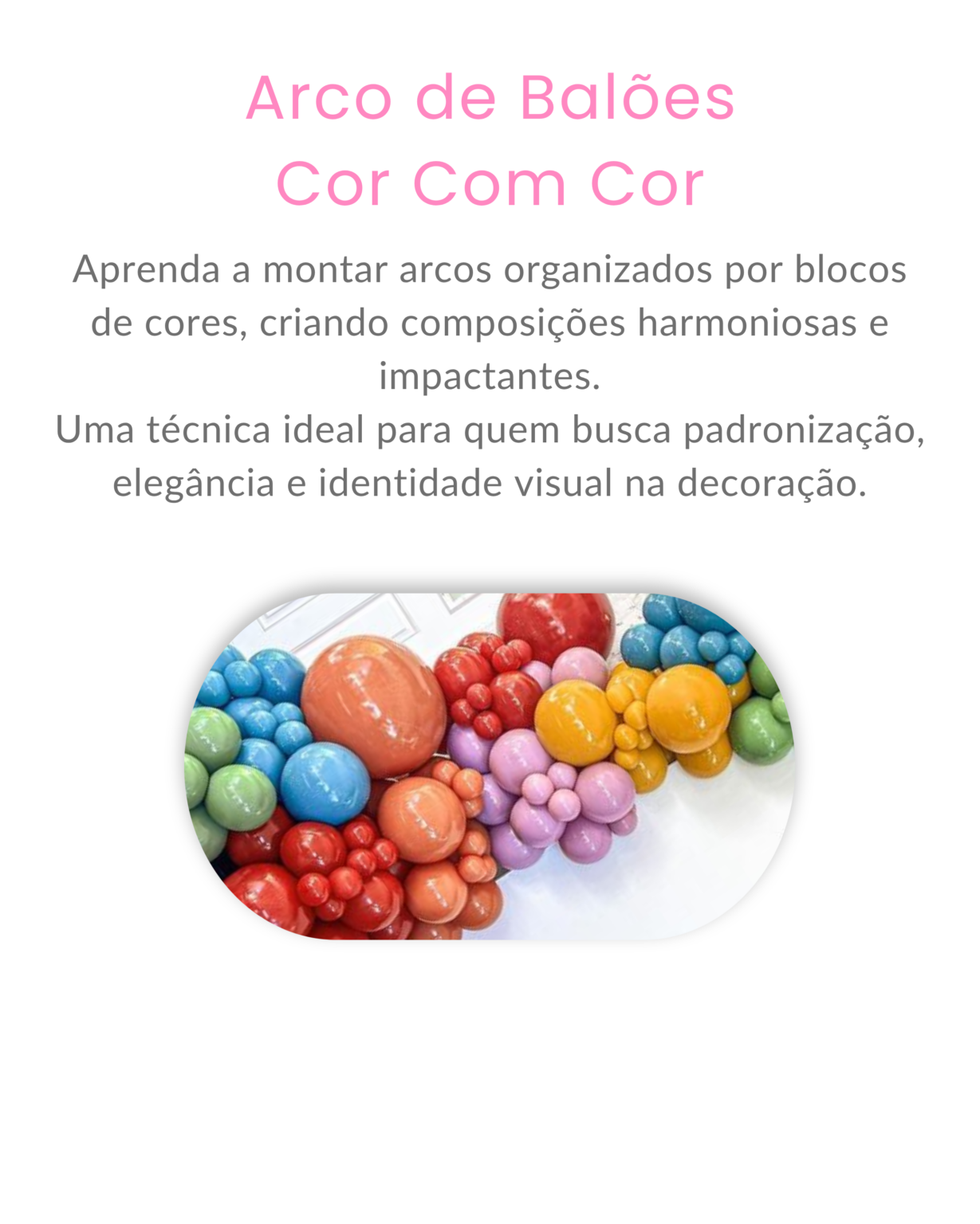 Arco de Balões Cor Com Cor
